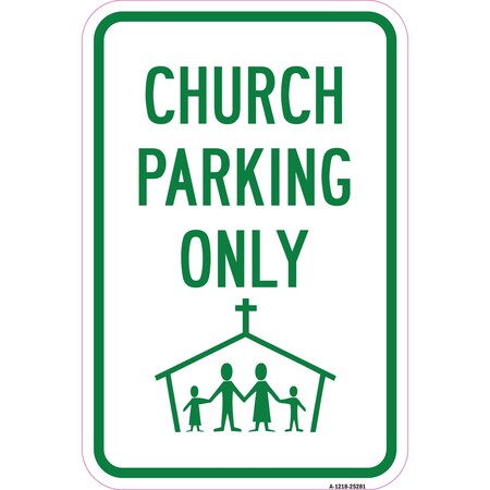 Signmission Church Parking Only With Graphic, Heavy-Gauge Aluminum A-1218-25281